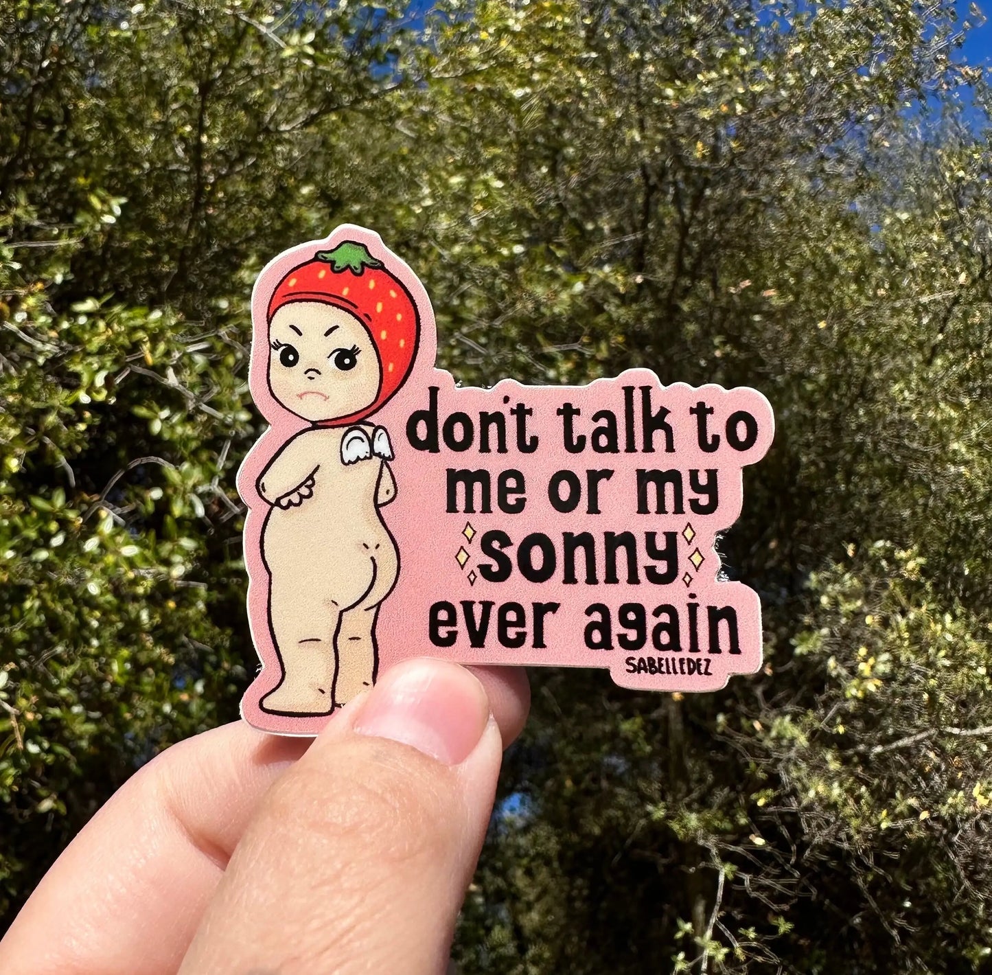 Don't Talk To Me or My Sonny Sticker