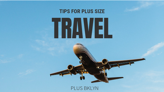 5 Tips for Plus Size Travelers