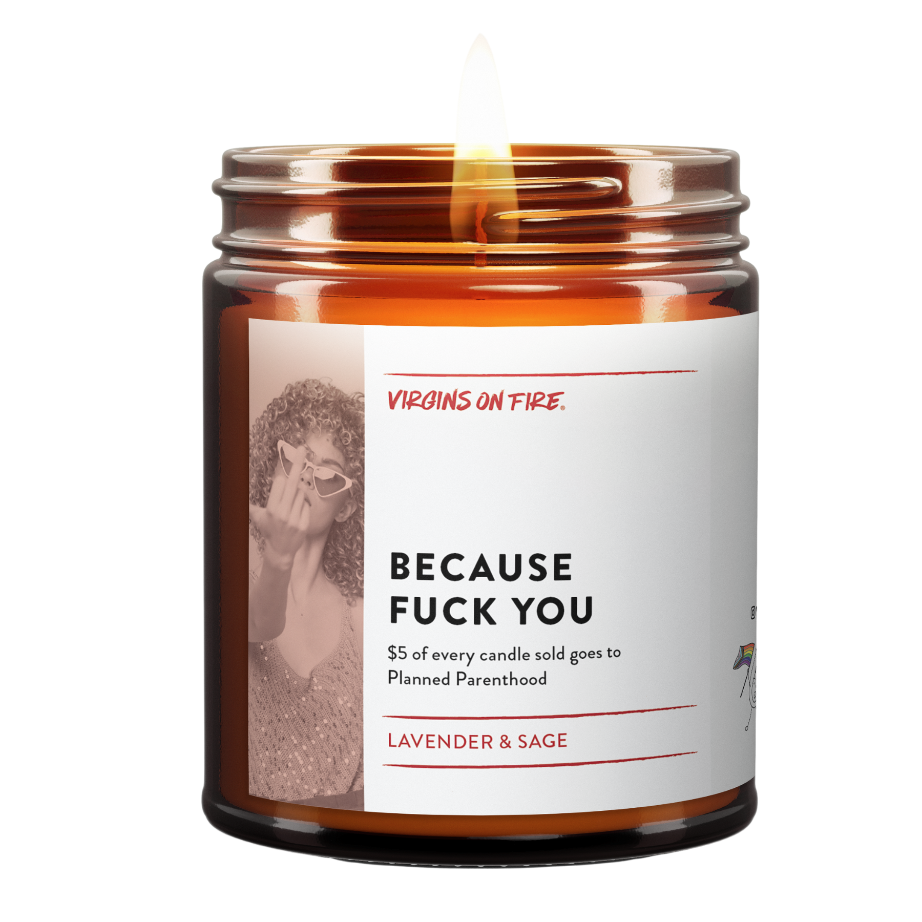 BECAUSE FUCK YOU - $5 to Planned Parenthood - Soy Wax Candle