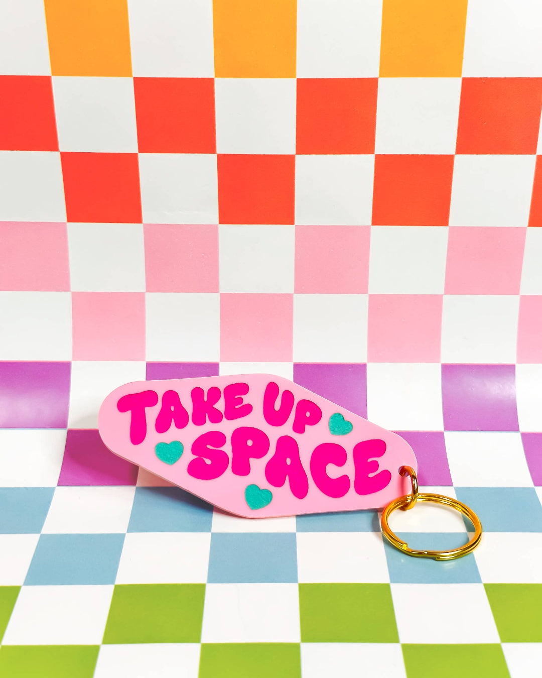 Take Up Space Keychain