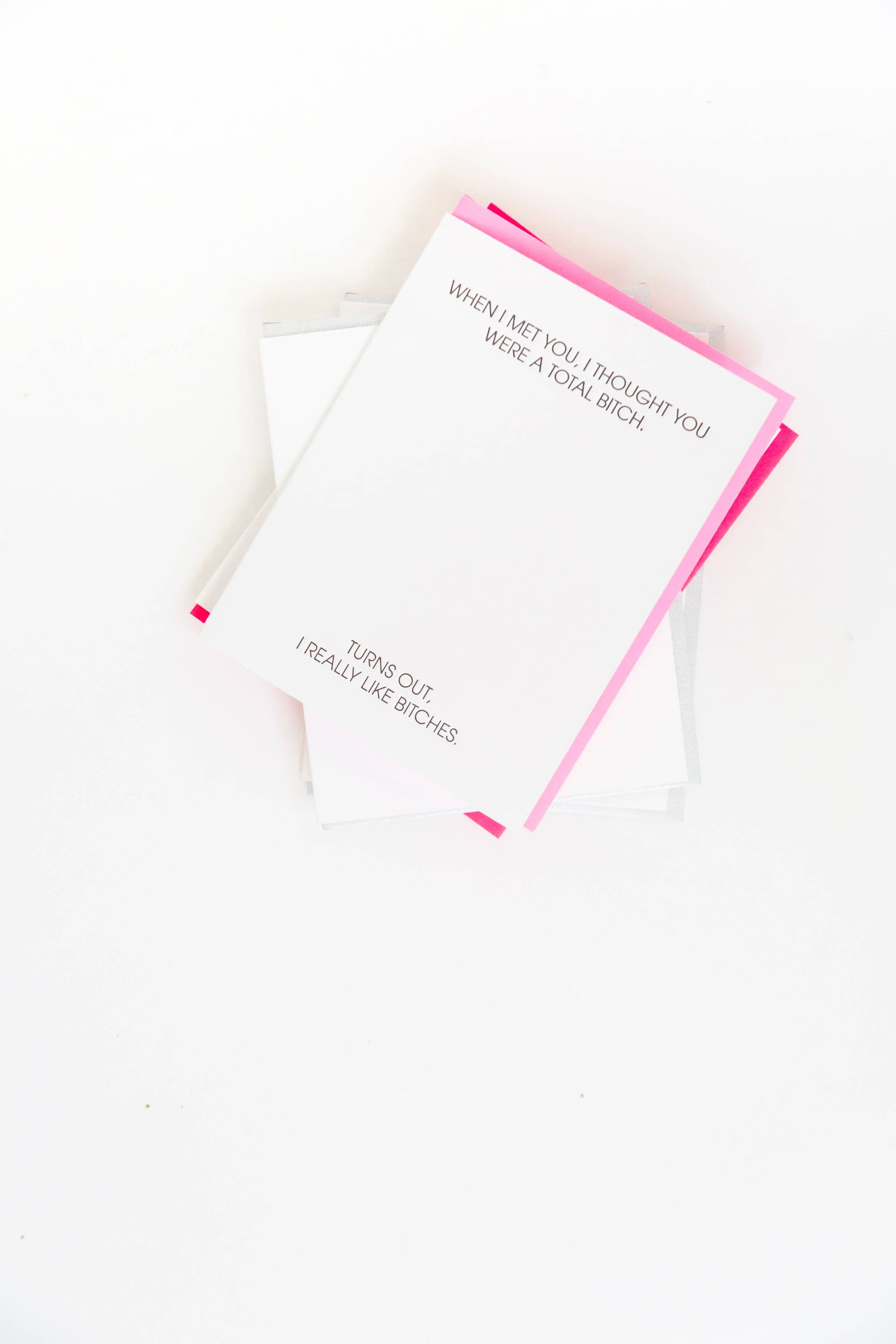 I Thought You Were a Total Bitch, Turns Out I Like Bitches - Friendship Card