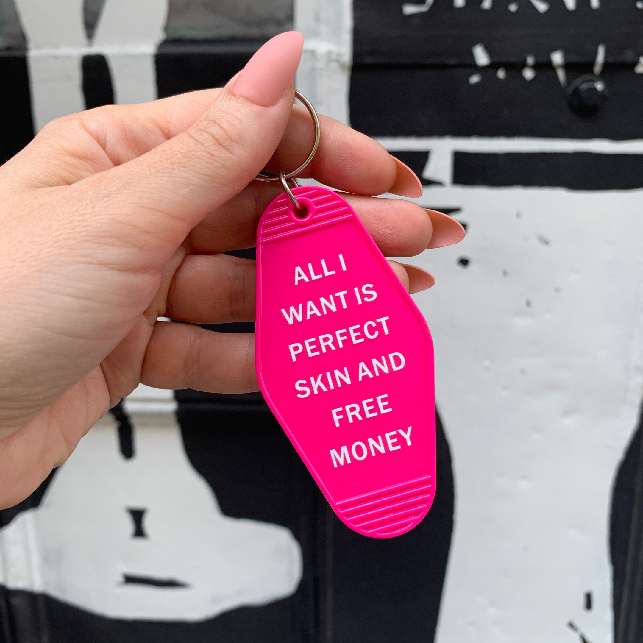 All I Want is Perfect Skin and Free Money Motel Keychain