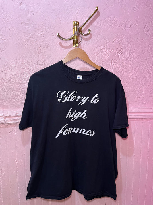 GLORY TO HIGH FEMMES T-Shirt