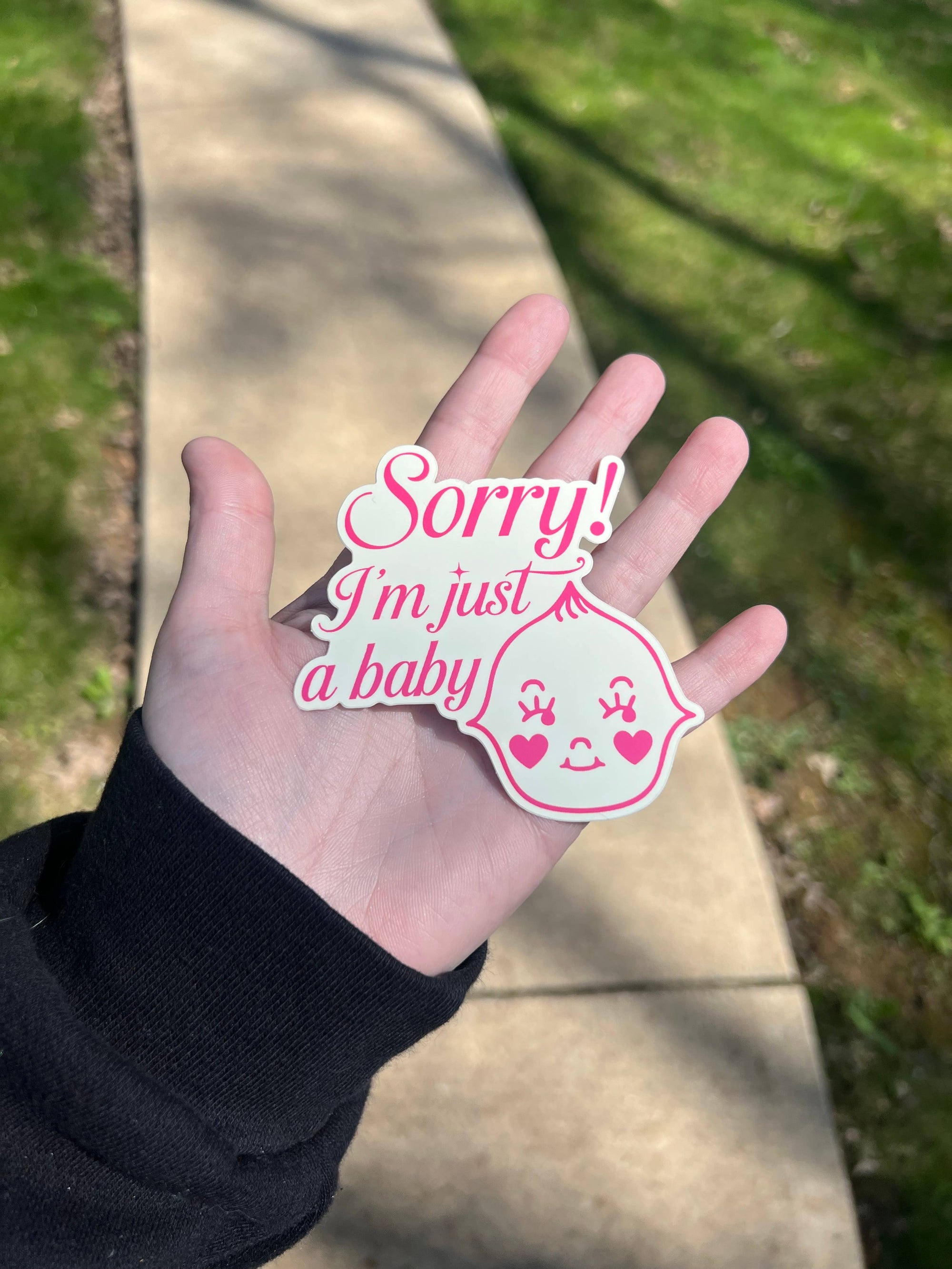 Sorry I'm Just A Baby Sticker 