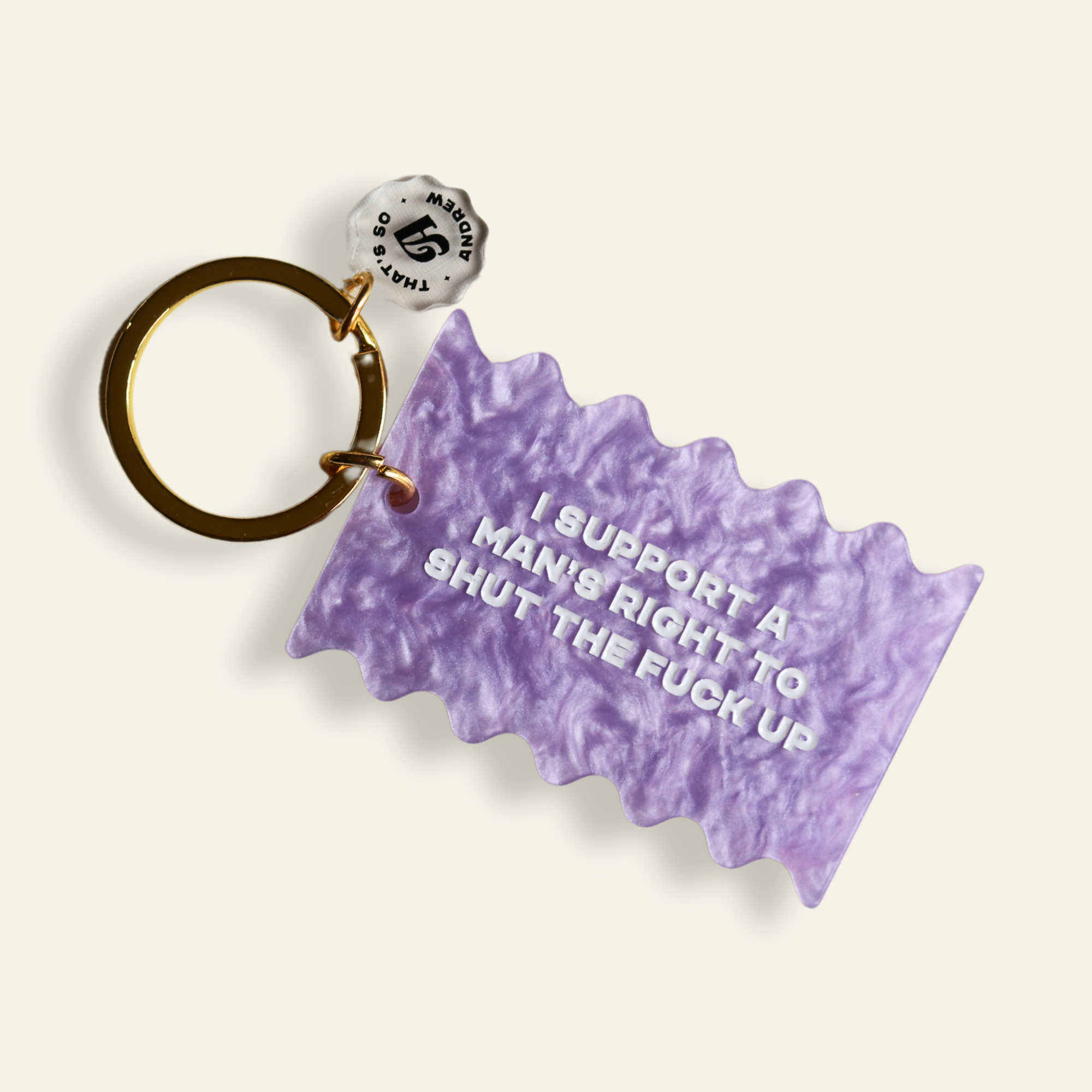 I Support a Man's Right to Shut The Fuck Up Keychain