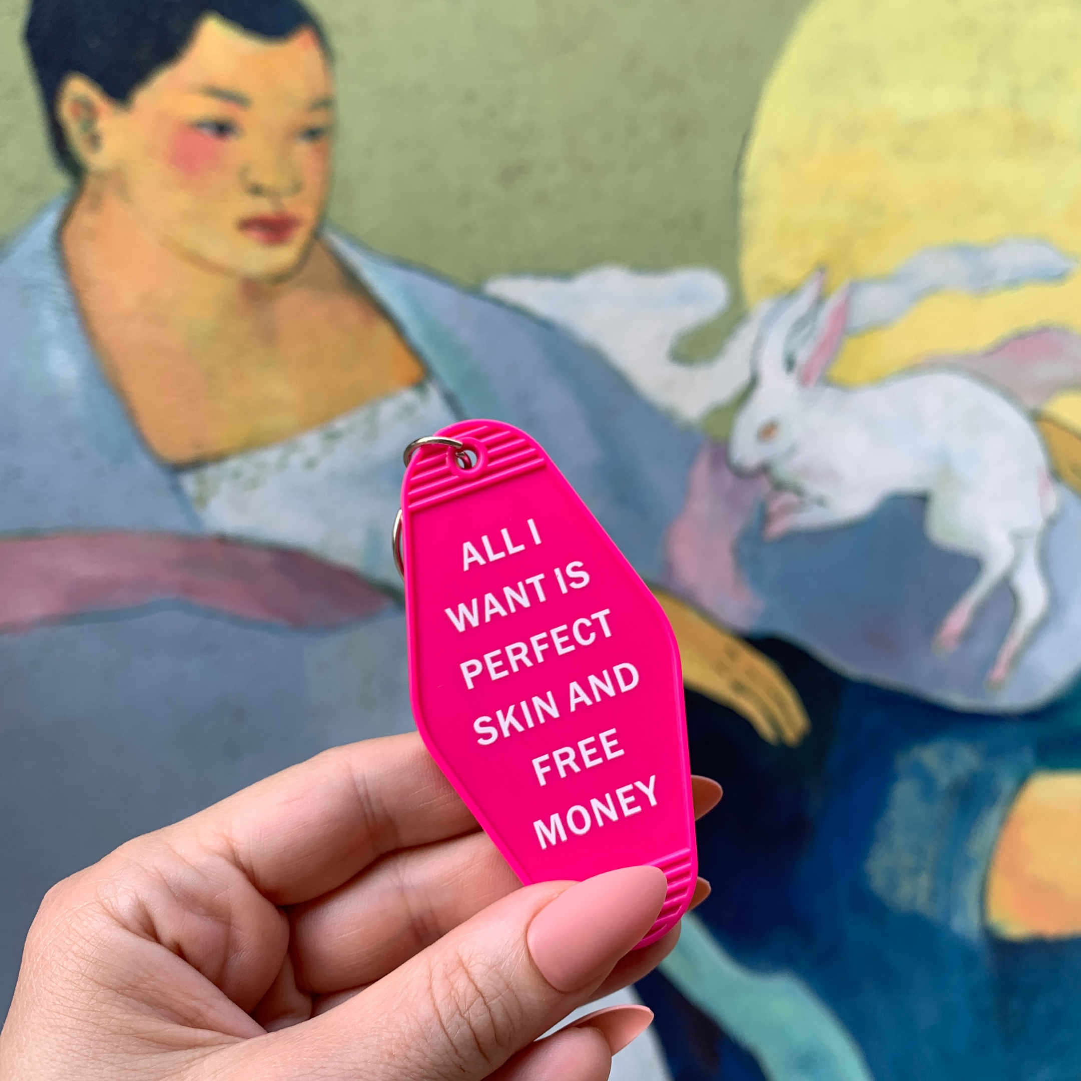 All I Want is Perfect Skin and Free Money Motel Keychain