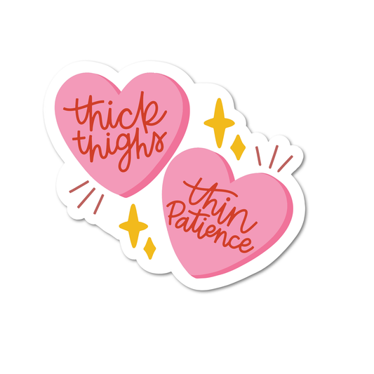 Mouthy Broad - Thick Thighs, Thin Patience Sticker: Vinyl Sticker / 3 inch