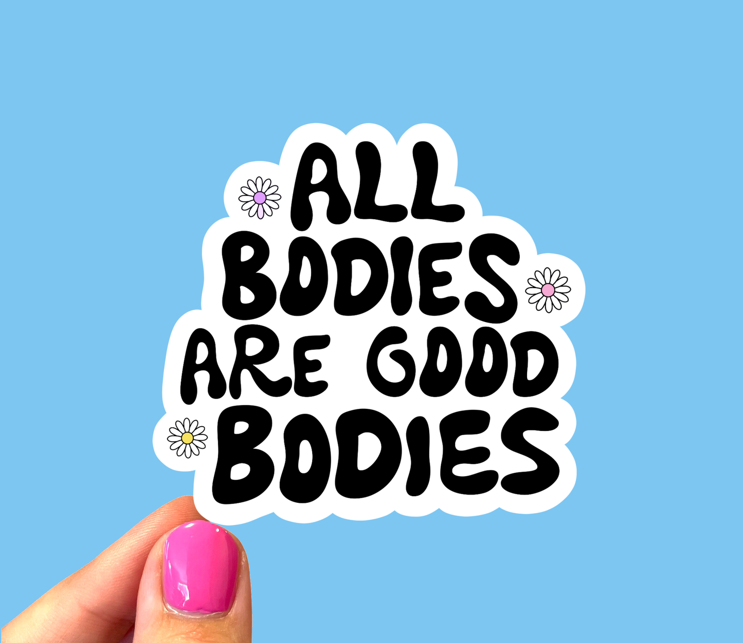 Radical Buttons - Body positivity sticker, All bodies are good bodies