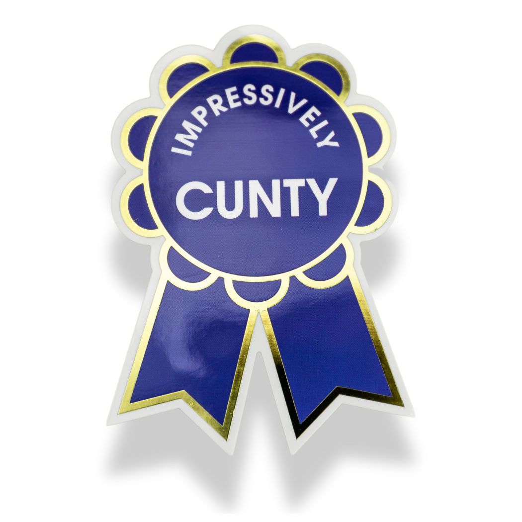 Impressively Cunty - 1st Place Ribbon - Funny Vinyl Sticker