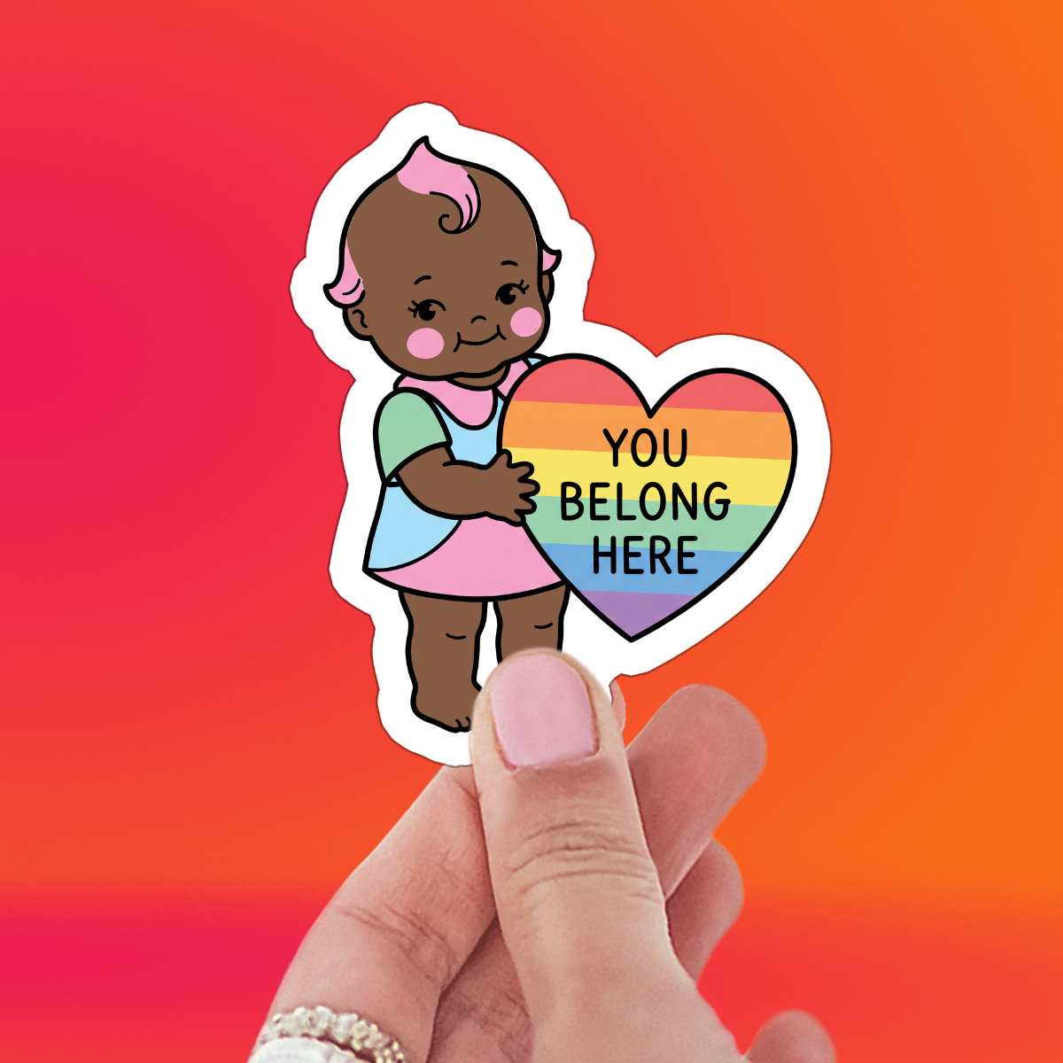 You Belong Here LGBTQIA+ Sticker