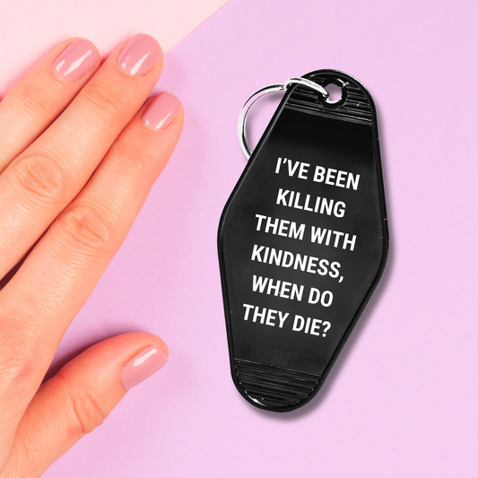 GetBullish - I’ve Been Killing Them With Kindness Motel Keychain