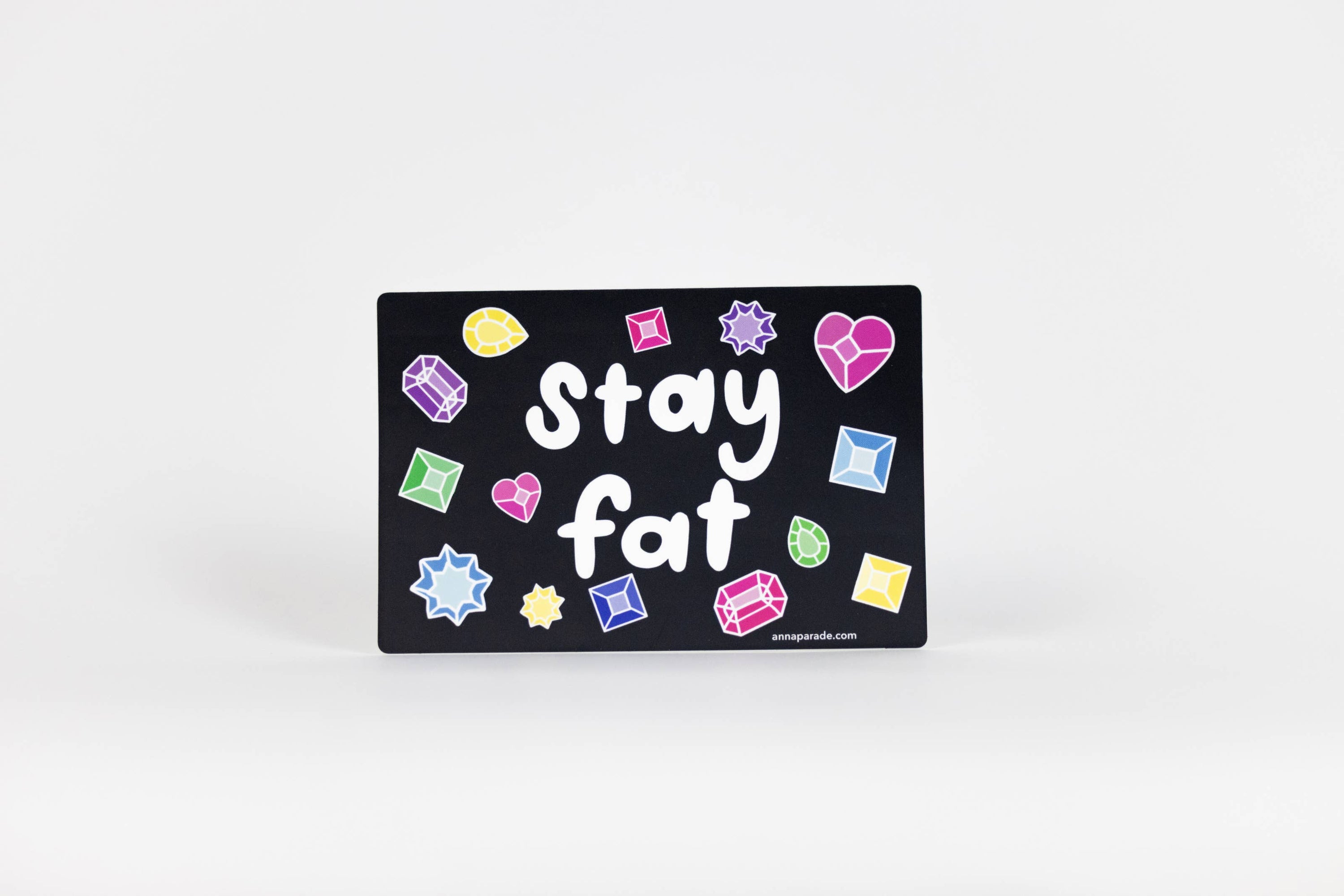 Stay Fat Bumper Sticker
