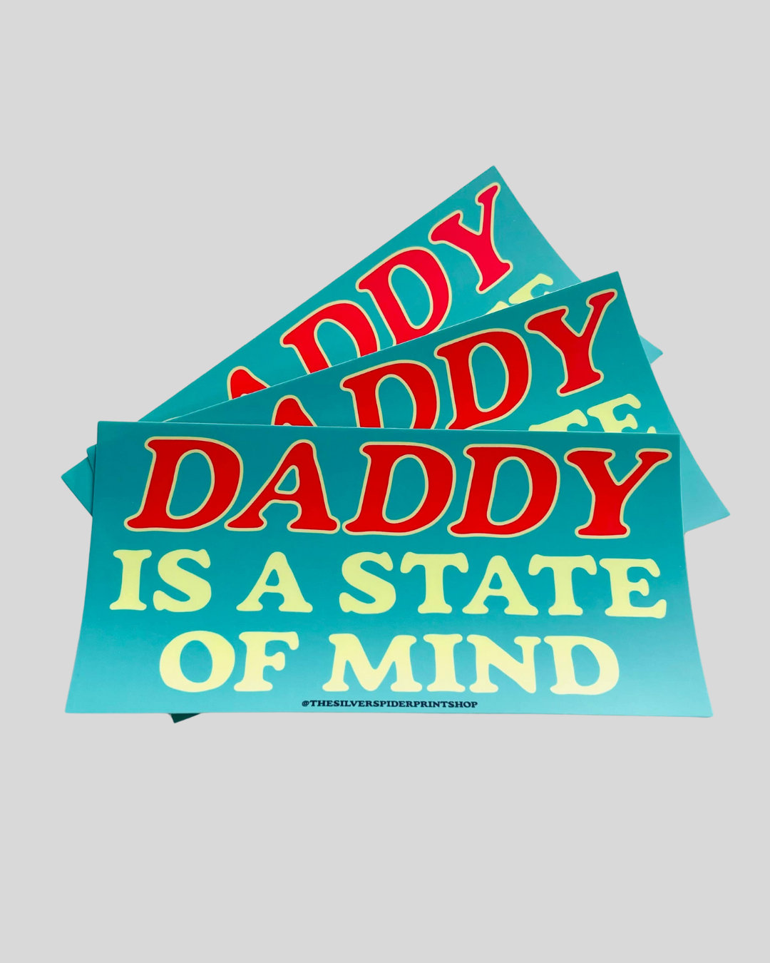 Daddy is a State of Mind Bumper Sticker