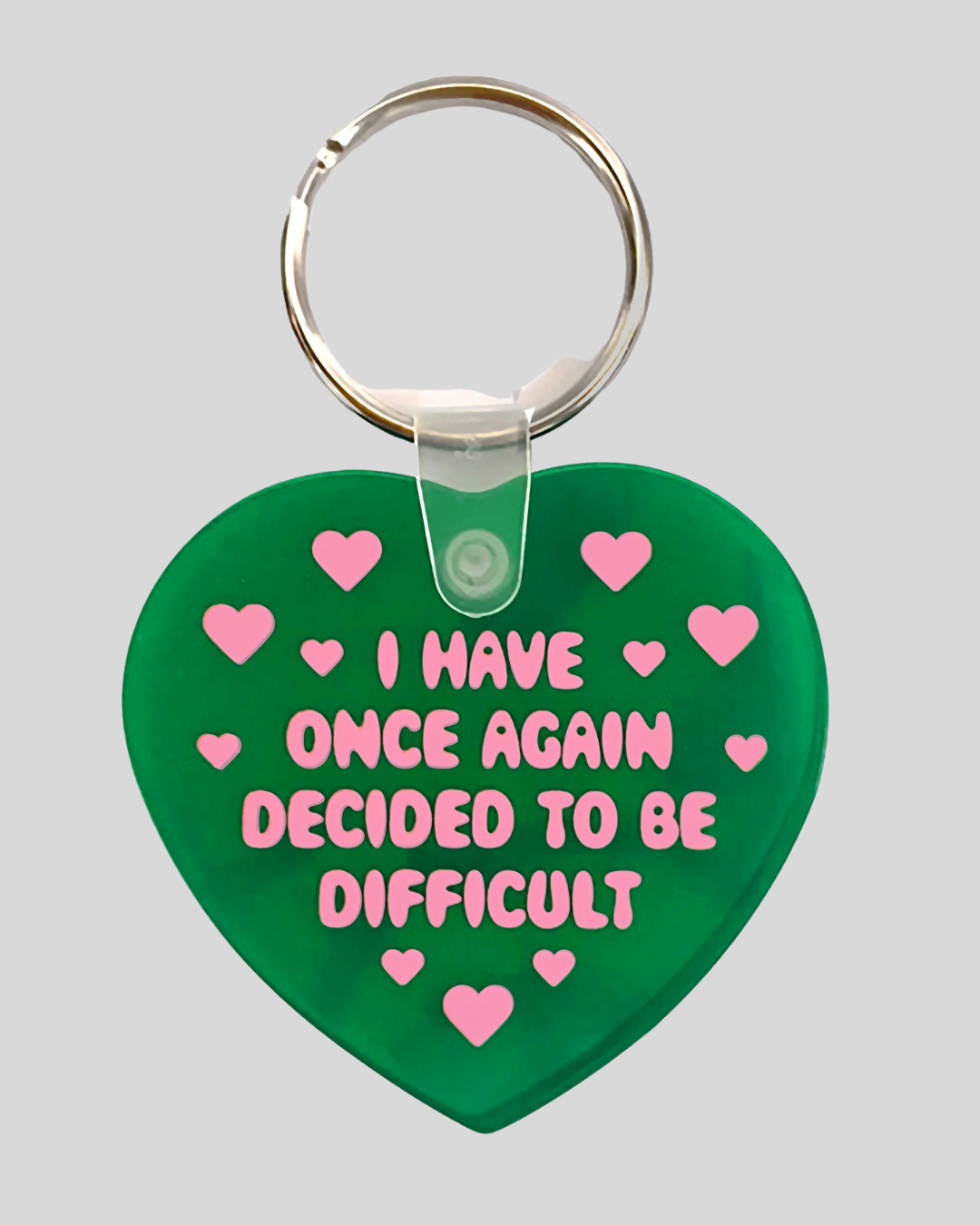 I Have Decided To Be Difficult Heart Shaped Vinyl Keychain