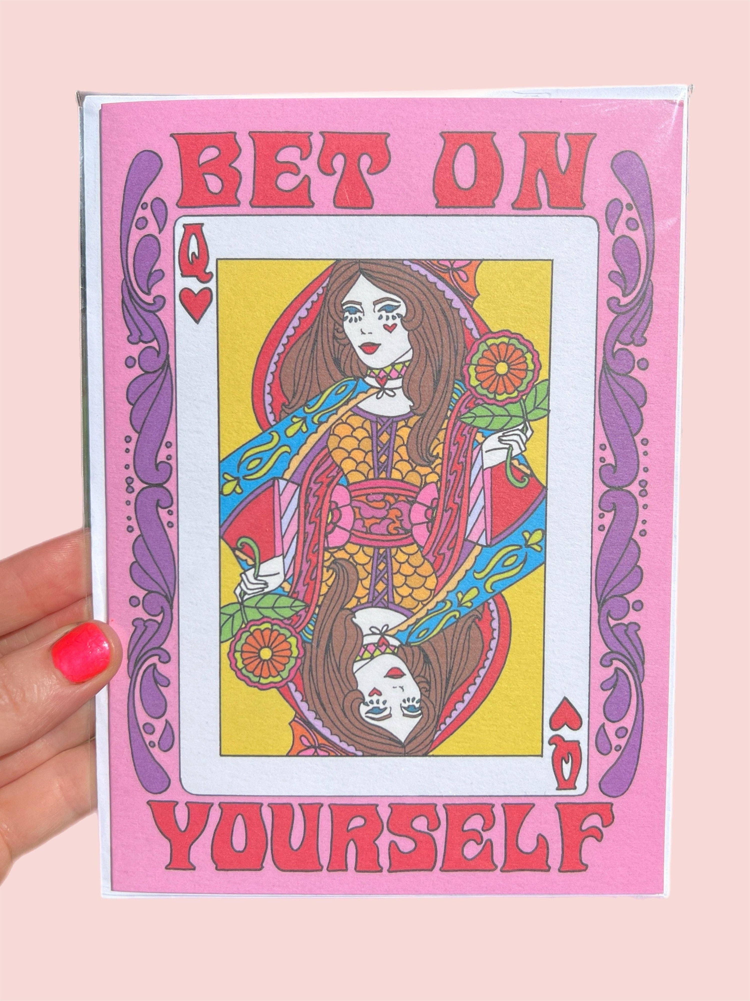 Bet on Yourself Queen Card