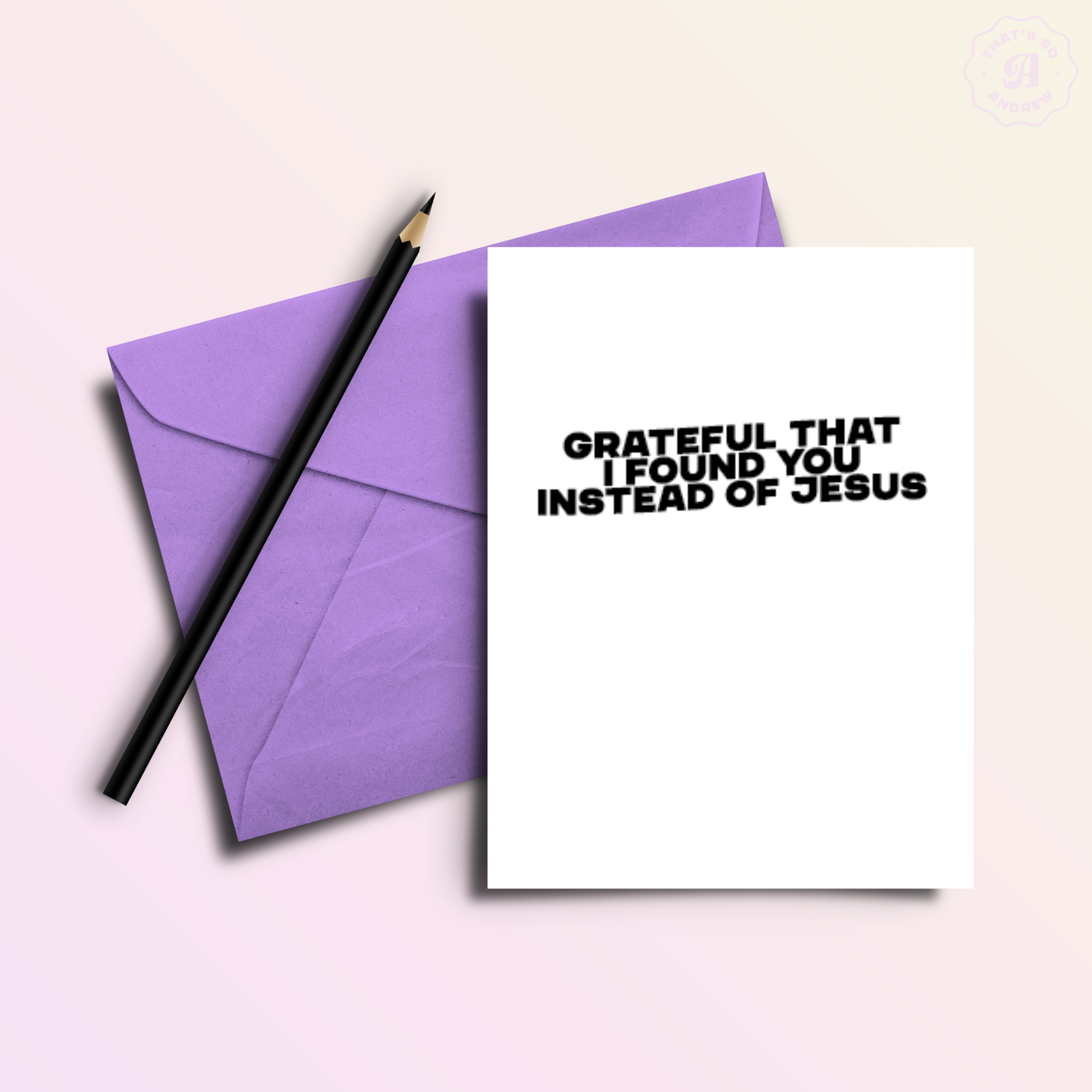 Find You Not Jesus | Snarky Valentine's Love Card