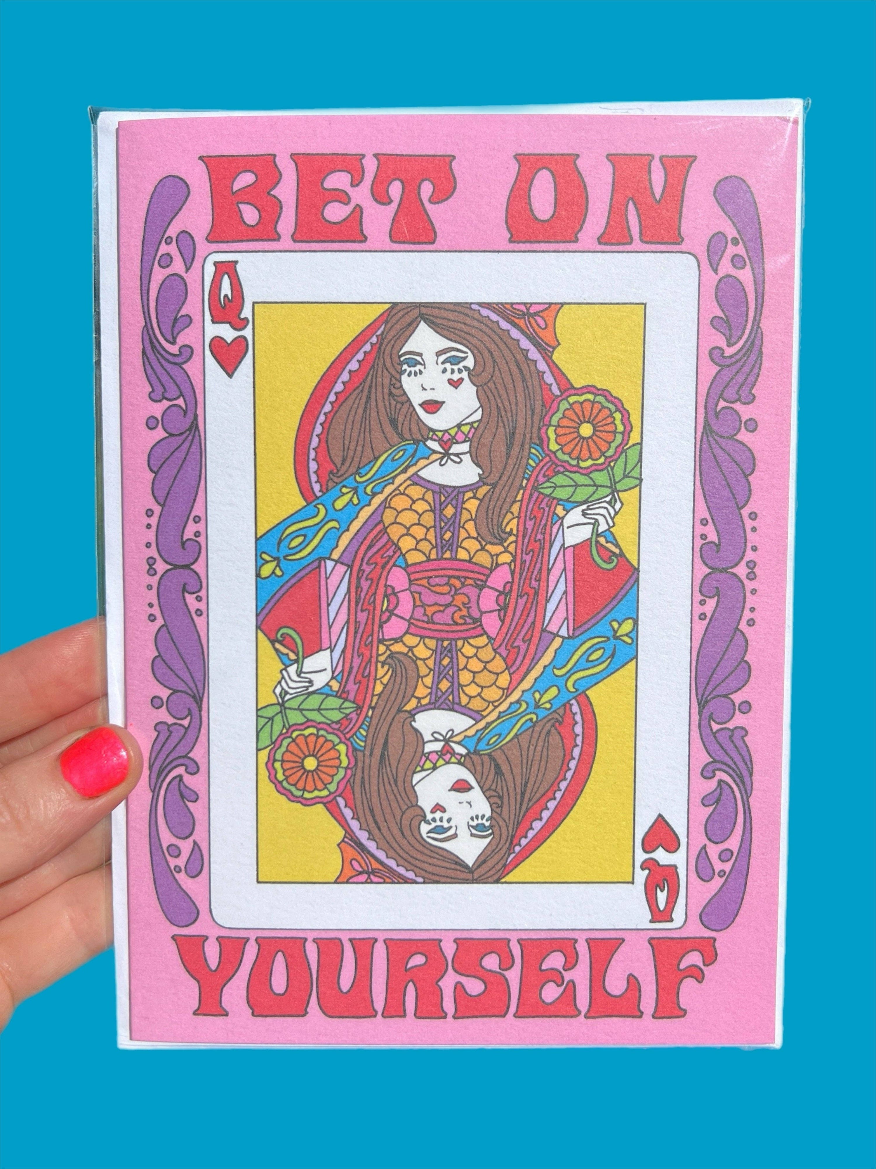 Bet on Yourself Queen Card