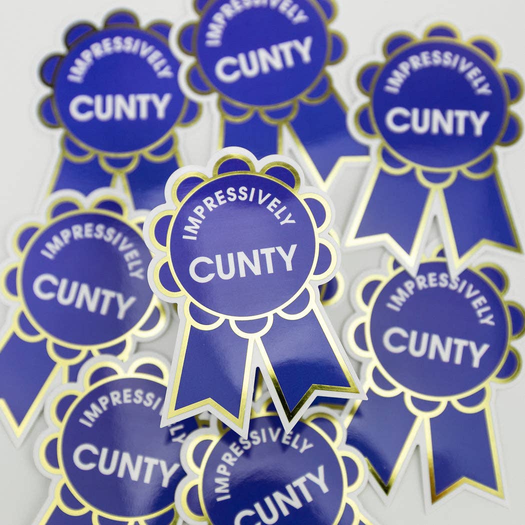 Impressively Cunty - 1st Place Ribbon - Funny Vinyl Sticker