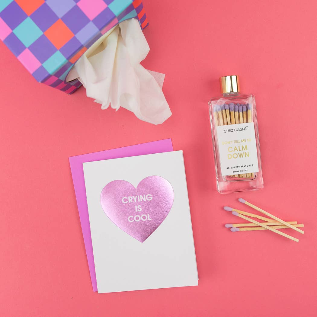 Crying Is Cool - Funny Sympathy - Foil Letterpress Card