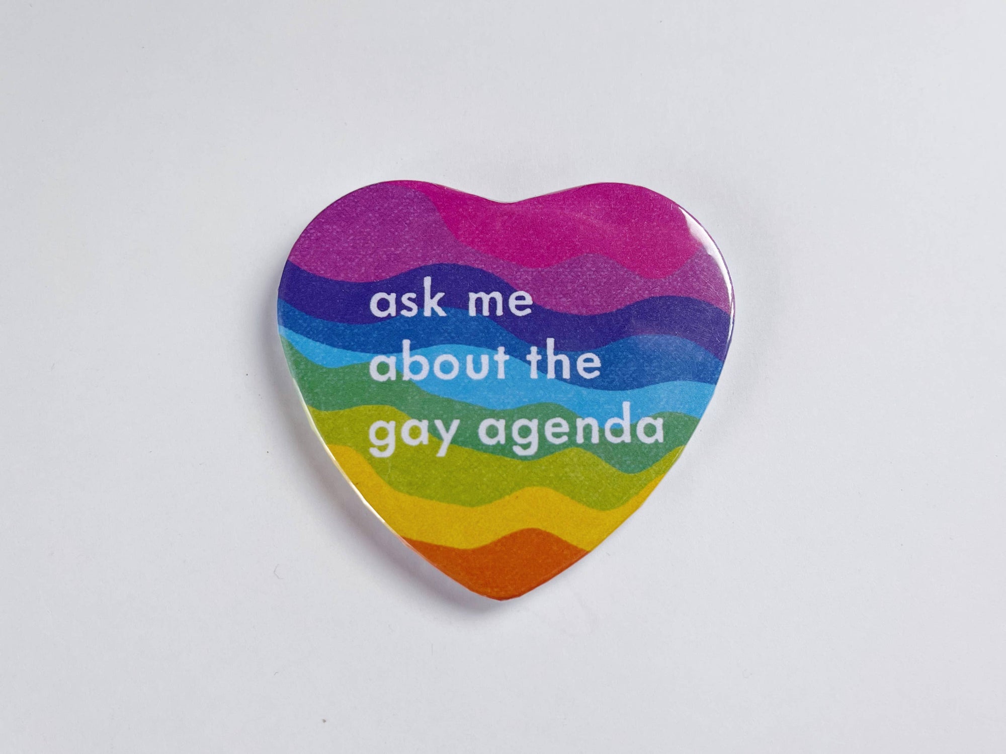 Ask Me About the Gay Agenda Heart Shaped 2.25” Magnet