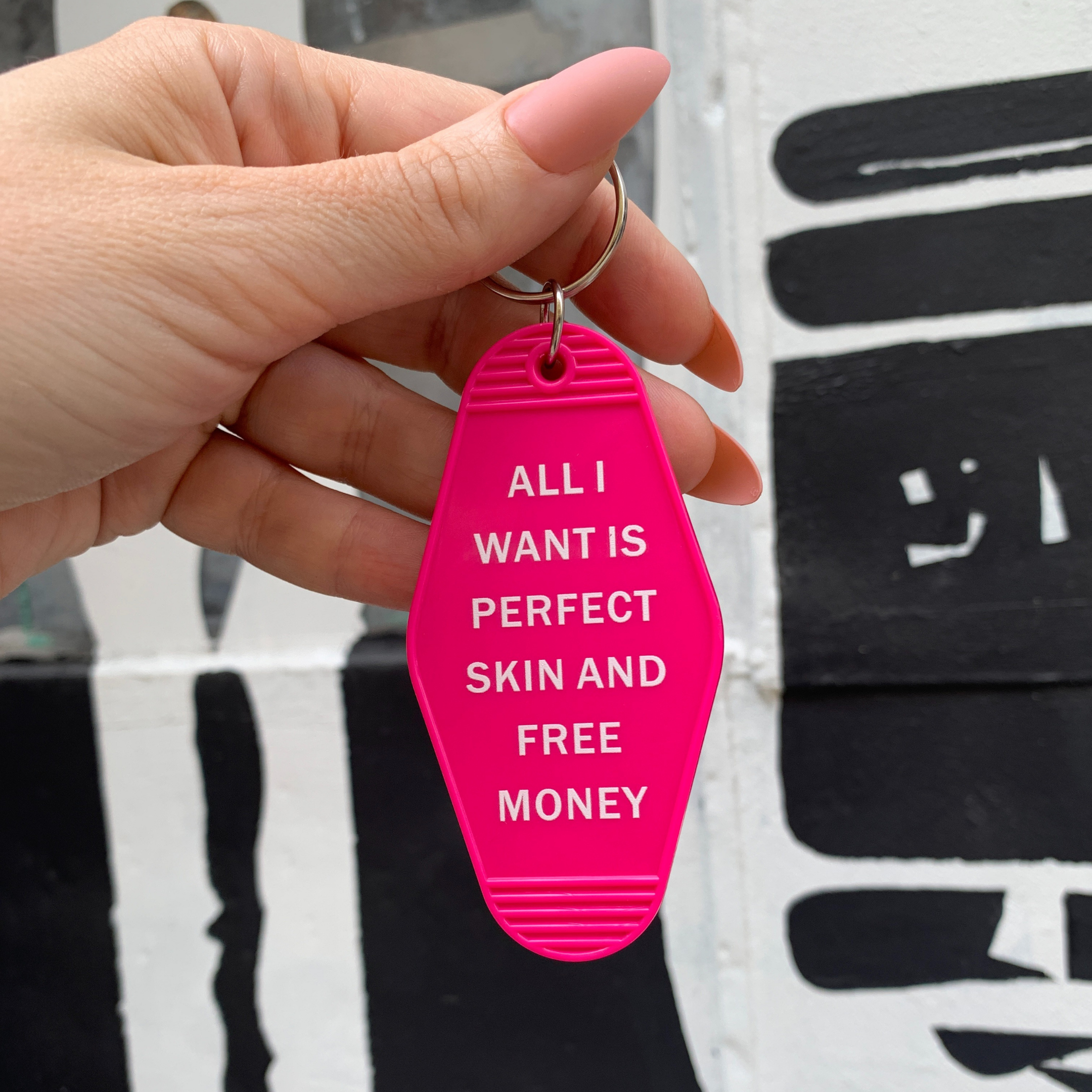 All I Want is Perfect Skin and Free Money Motel Keychain