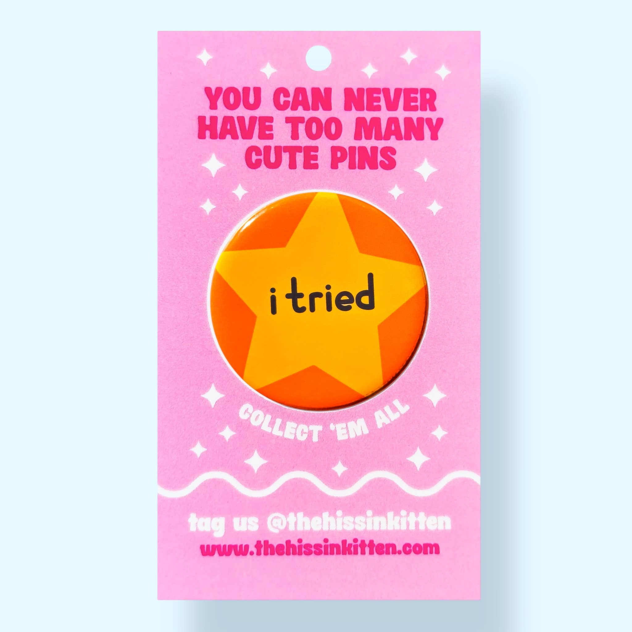 I Tried : Pin / 1.25"