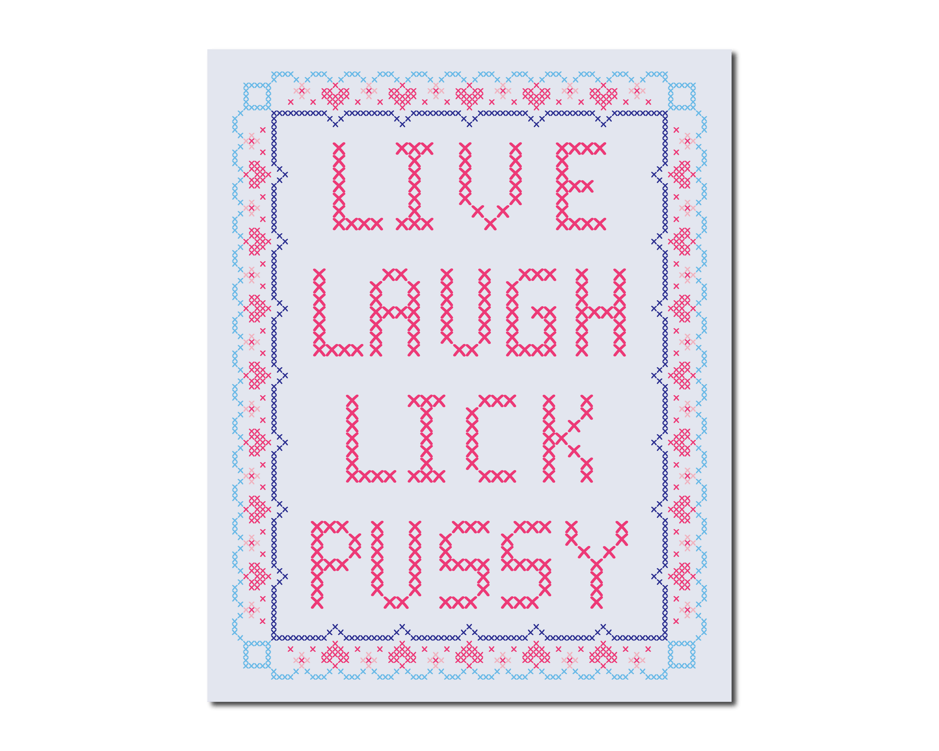 Live Laugh Lick Pussy Print: 8x10
