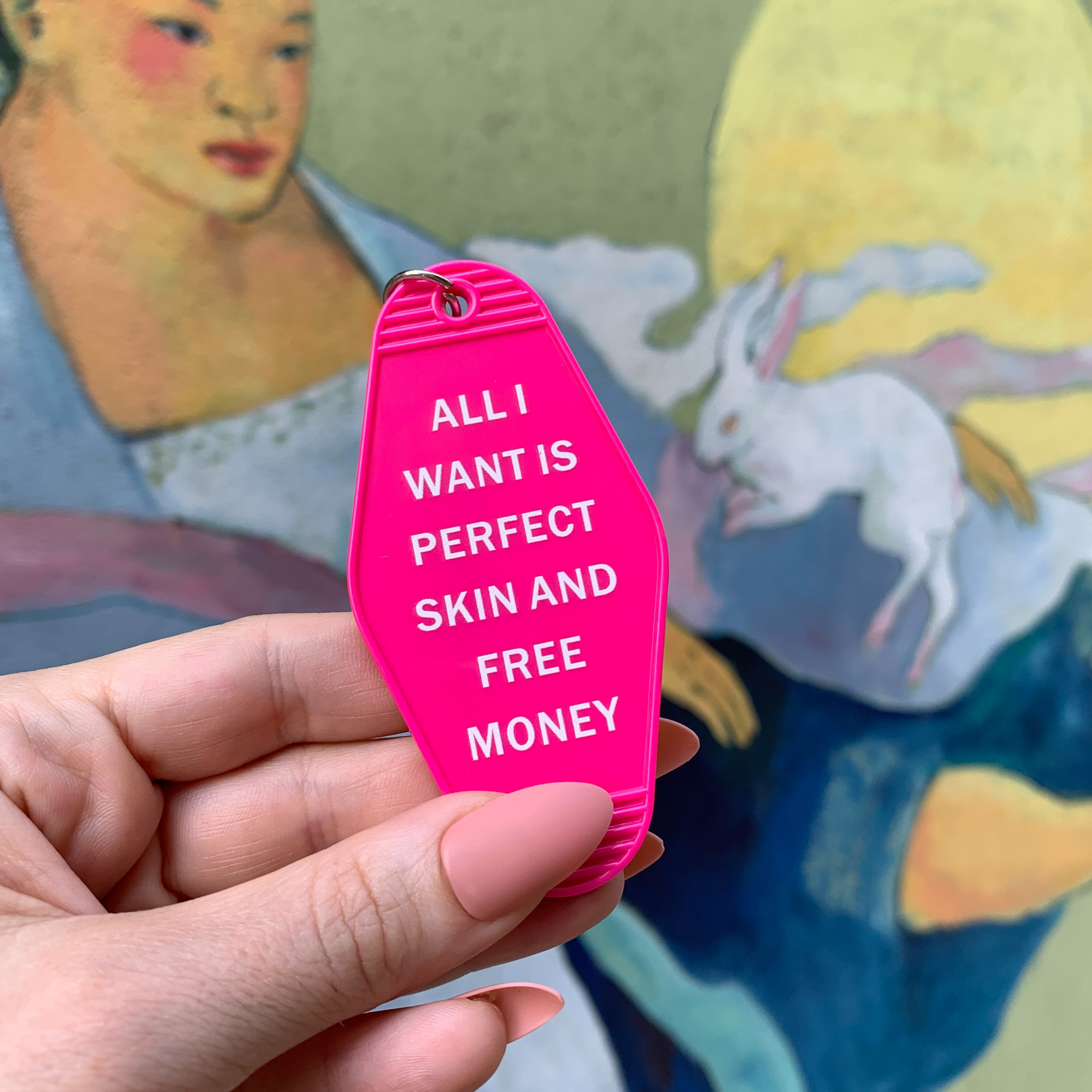 All I Want is Perfect Skin and Free Money Motel Keychain