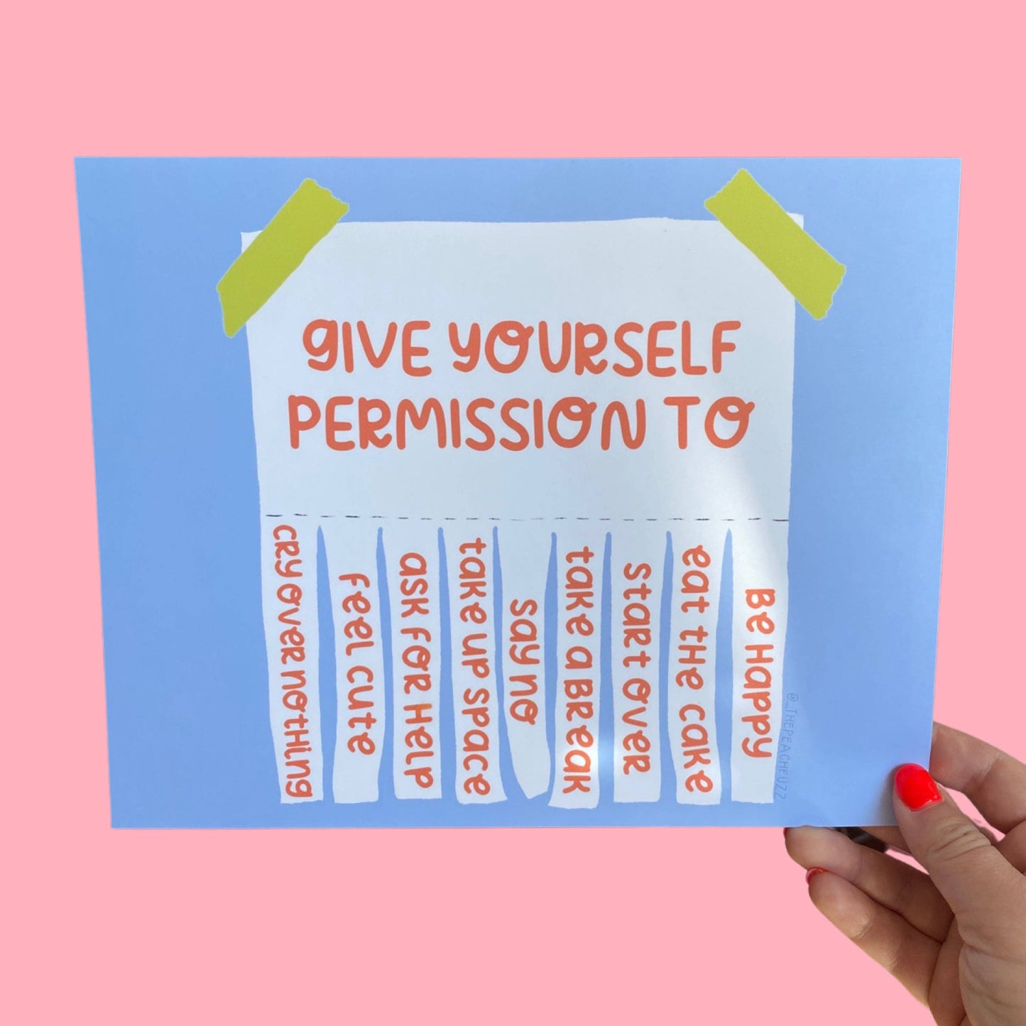 The Peach Fuzz - Give Yourself Permission Print
