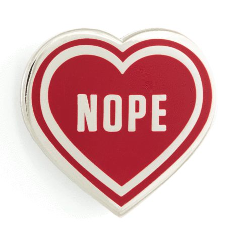 These Are Things - Nope Heart Enamel Pin