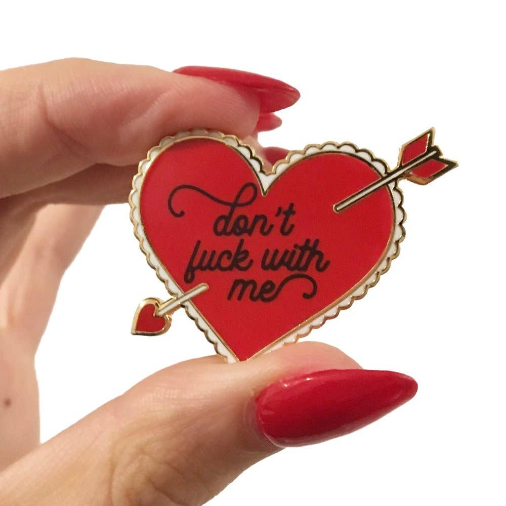 A Shop of Things - Don't Fuck with Me Pin