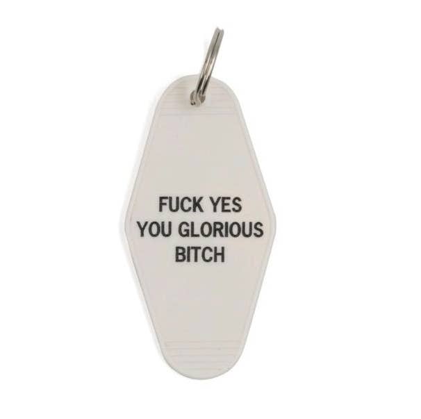 GetBullish - Fuck Yes You Glorious Bitch Motel Style Keychain in White