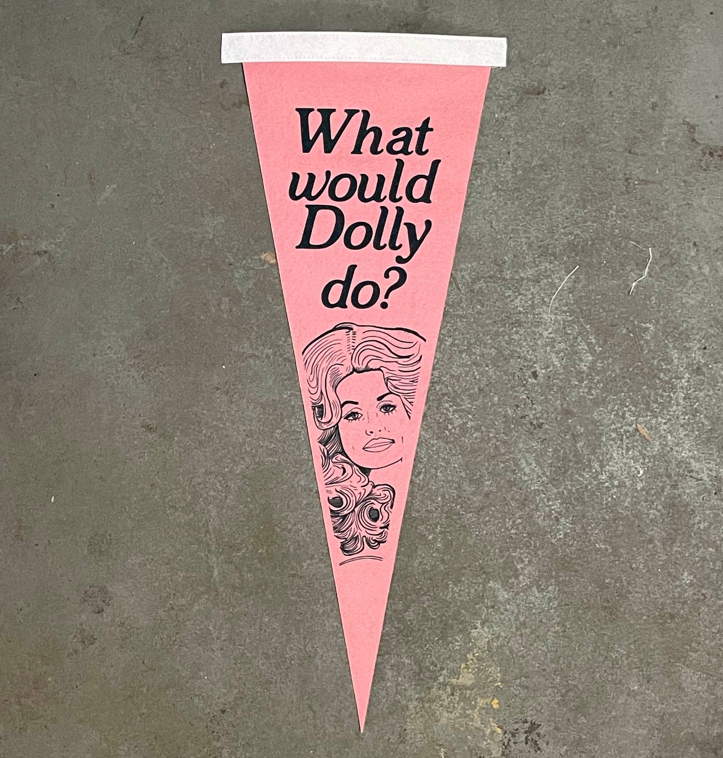 BOBBYK boutique - What Would Dolly Do? Pennant