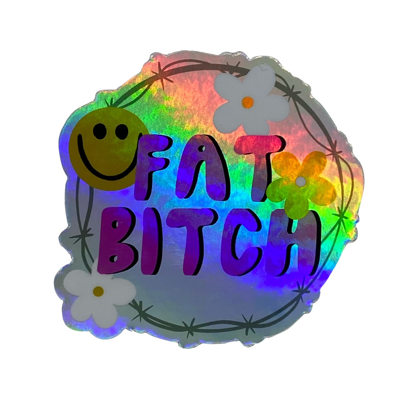 Stuff by Chelsey - Fat Bitch Holographic Sticker