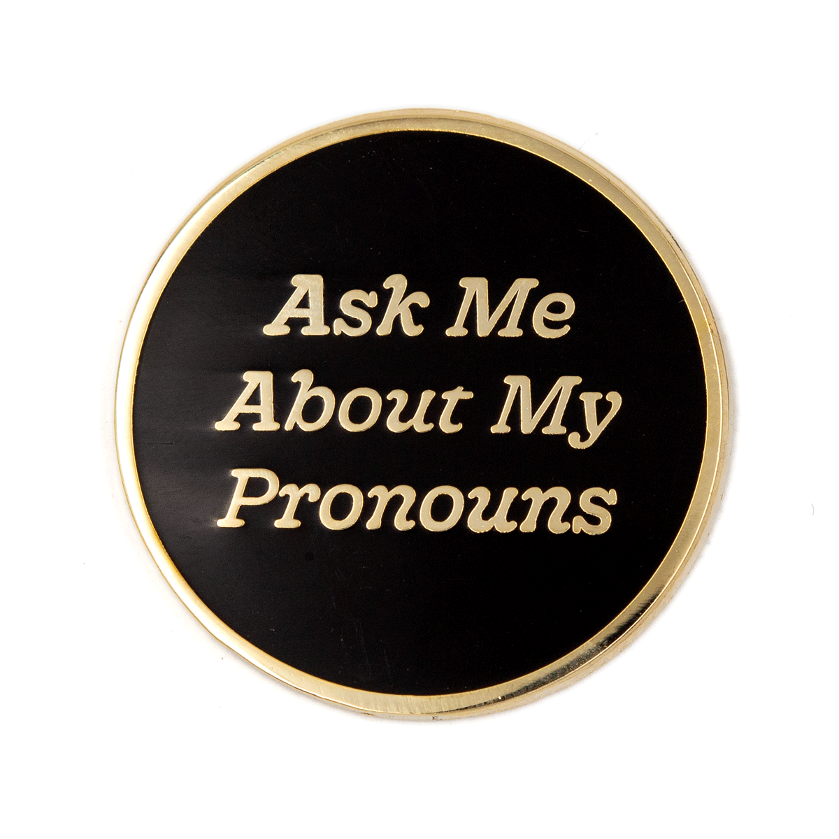 These Are Things - Ask Me About My Pronouns Enamel Pin