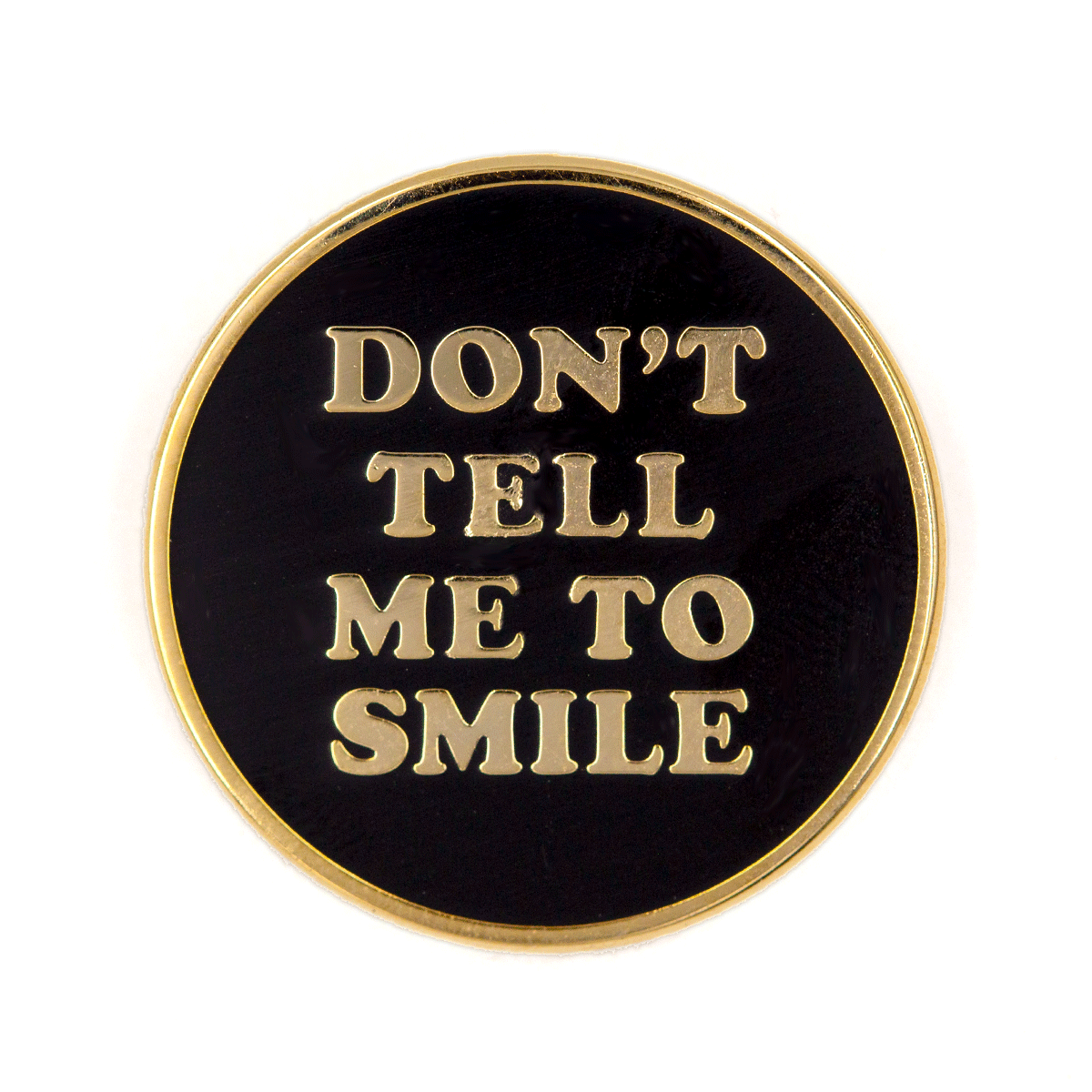 These Are Things - Don't Tell Me Smile Enamel Pin