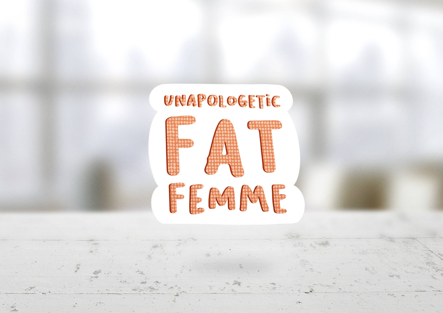 Liv Lyszyk Prints - Unapologetic Fat Femme Body Positive Glossy Sticker