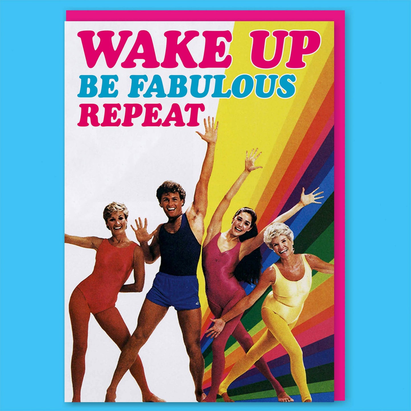 Dean Morris Cards - Wake Up Be Fabulous Repeat Greeting Cards