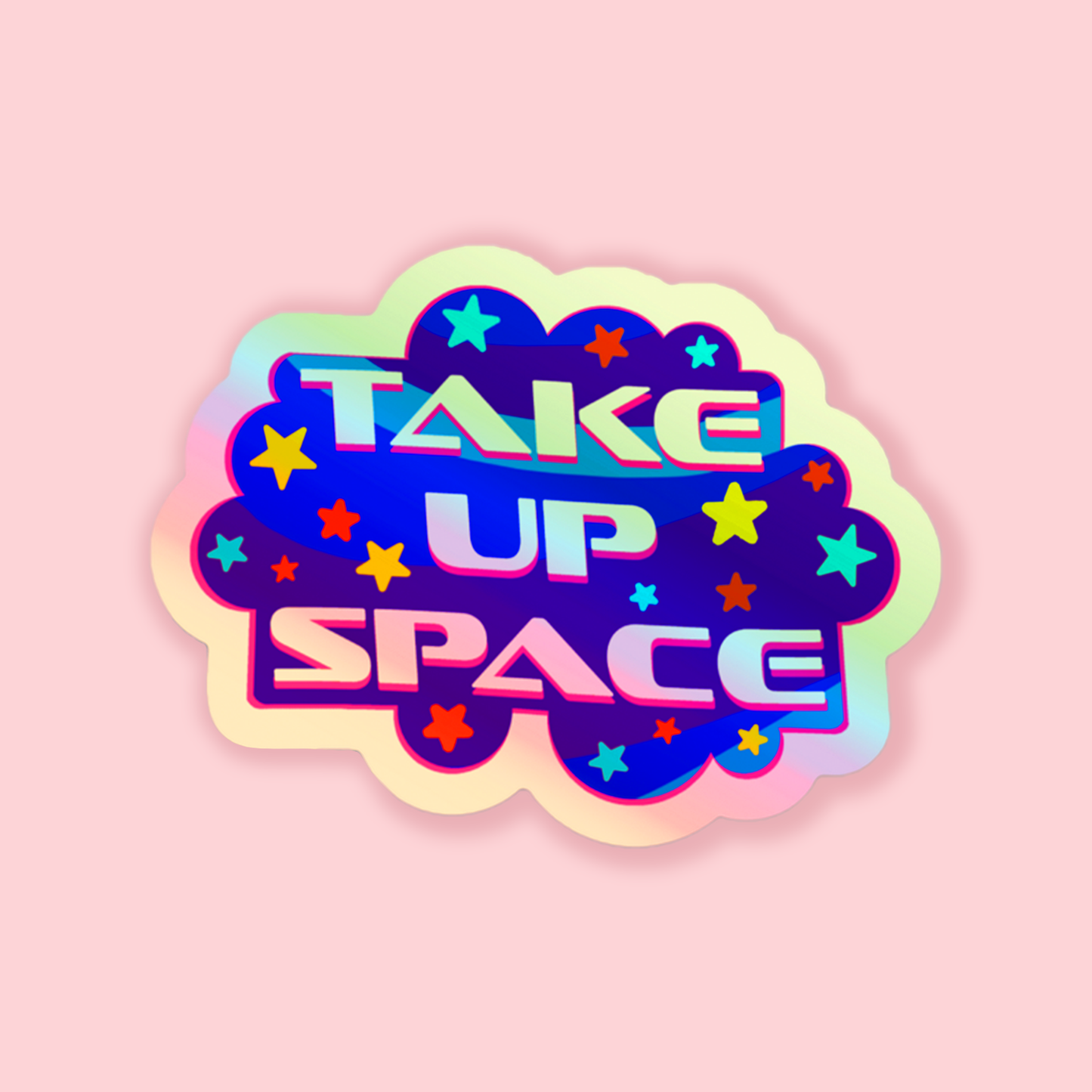 ReesaBoBeesa - Take Up Space Holo Sticker