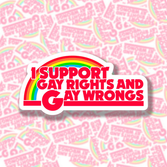 BOBBYK boutique - I Support Gay Rights and Gay Wrongs Sticker
