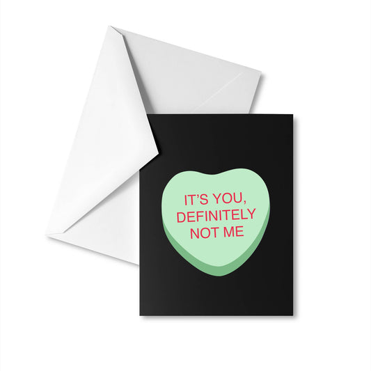 It's You Definitely Not Me Greeting Card