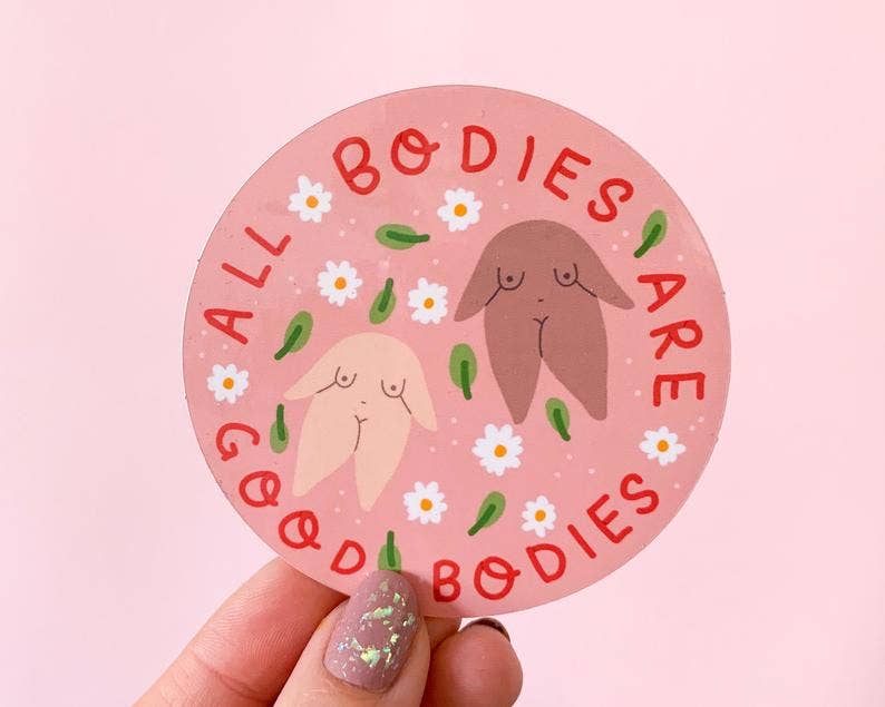 All Bodies Are Good Bodies Sticker