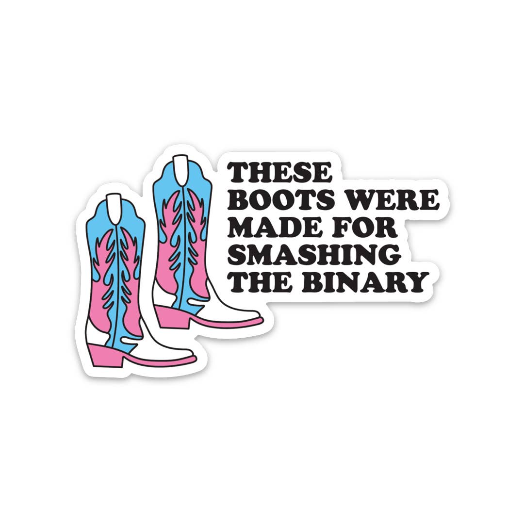 The Little Gay Shop - These Boots Were Made for Smashing the Binary Sticker